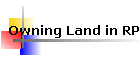 Owning Land in RP